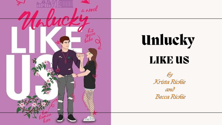 Unlucky Like Us by Krista and Becca Ritchie – Unlucky Like Us Review